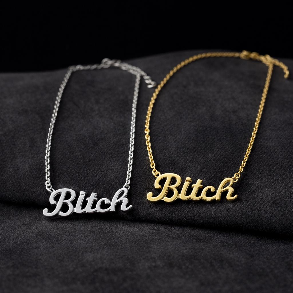 Bitch Word Necklace: Gold or Silver Stainless Steel Statement Jewelry for Bold Women
