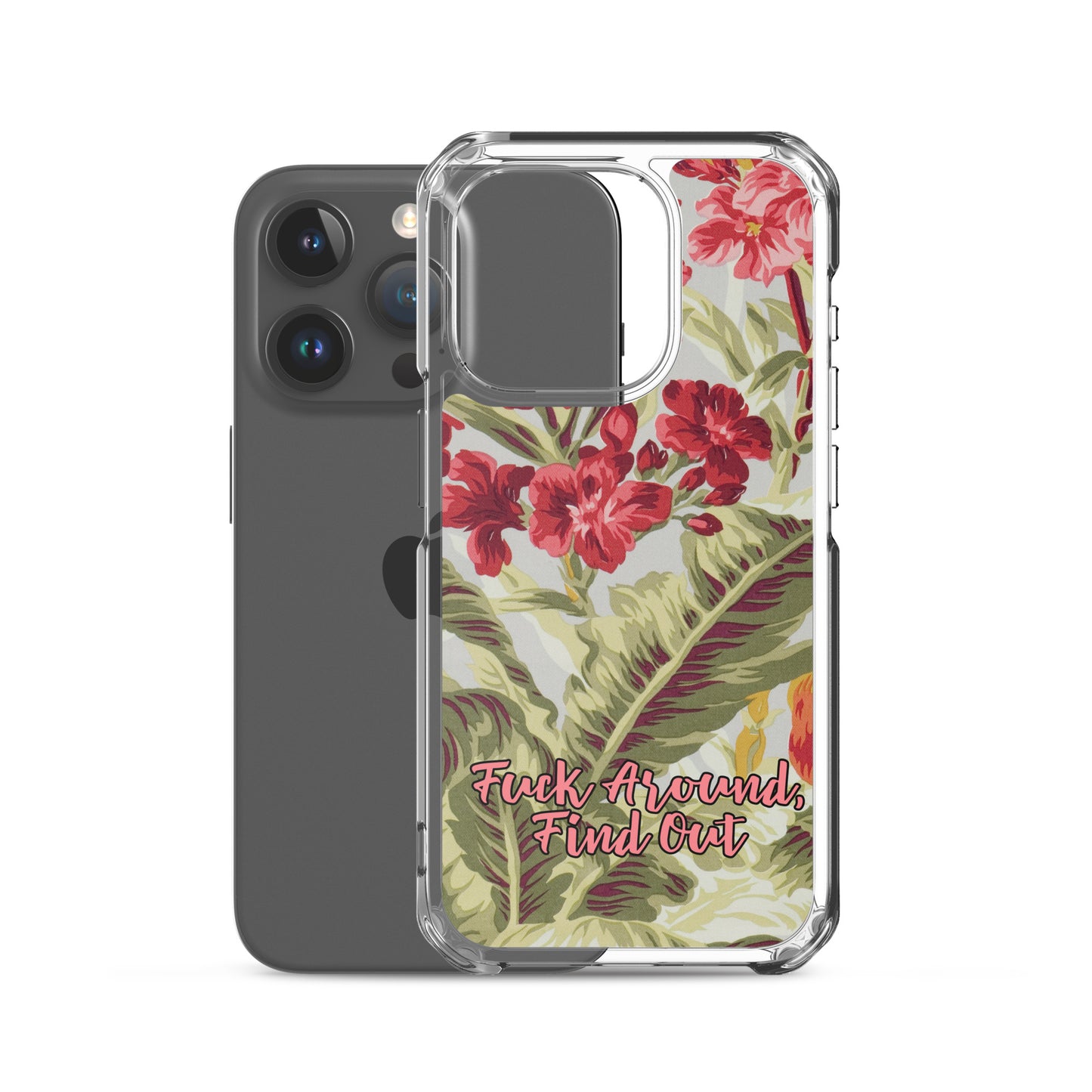 Fuck Around Find Out iPhone Case